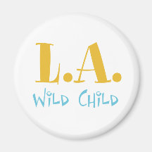 L A Wild Child Fridge Magnets