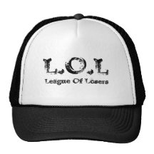 L.O.L, League Of Losers Trucker Hat