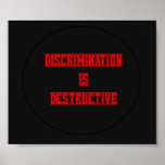 La discrimination est affiche destructive