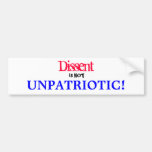La dissidence, n'est pas, PEU PATRIOTIQUE ! Autocollant Pour Voiture