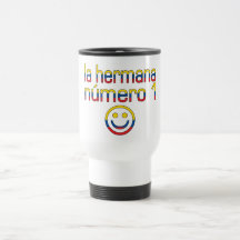 La Hermana Número 1 - Number 1 Sister Ecuadorian Coffee Mugs