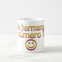 La Hermana Número 1 - Number 1 Sister in Spanish Coffee Mug