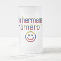La Hermana Número 1 - Number 1 Sister in Venezuela Mug