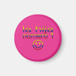 La Hija Número 1 - Number 1 Daughter in Colombian Fridge Magnet
