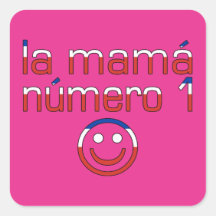 La Mamá Número 1 - Number 1 Mom in Chilean Sticker