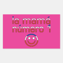La Mamá Número 1 - Number 1 Mom in Chilean Rectangle Sticker