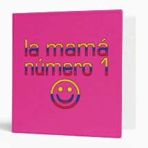 La Mamá Número 1 - Number 1 Mom in Colombian 3 Ring Binders