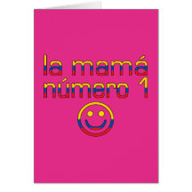 La Mamá Número 1 - Number 1 Mom in Ecuadorian Greeting Card