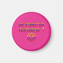 La Mamá Número 1 - Number 1 Mom in Ecuadorian Magnet