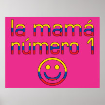 La Mamá Número 1 - Number 1 Mom in Ecuadorian Posters