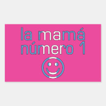 La Mamá Número 1 - Number 1 Mom in Guatemalan Rectangle Stickers