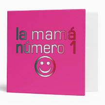 La Mamá Número 1 ( Number 1 Mom in Mexican ) Binders