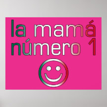 La Mamá Número 1 ( Number 1 Mom in Mexican ) Print