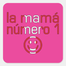 La Mamá Número 1 - Number 1 Mom in Peruvian Square Stickers