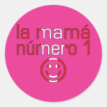 La Mamá Número 1 - Number 1 Mom in Peruvian Round Stickers