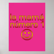 La Mamá Número 1 ( Number 1 Mom in Spanish ) Poster