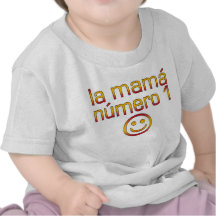 La Mamá Número 1 ( Number 1 Mom in Spanish ) Tees