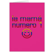 La Mamá Número 1 - Number 1 Mom in Venezuelan Greeting Card