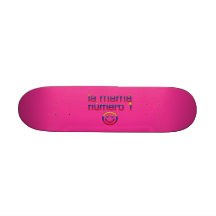 La Mamá Número 1 - Number 1 Mom in Venezuelan Skate Deck