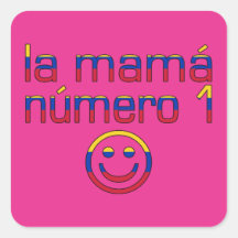 La Mamá Número 1 - Number 1 Mom in Venezuelan Square Sticker