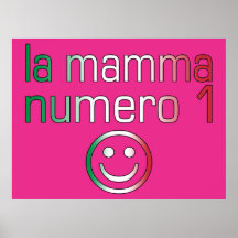 La Mamma Numero 1 ( Number 1 Mom in Italian ) Print