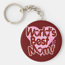 La MEILLEURE maman du monde ! Porte-clés