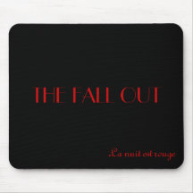 La nuit est rouge, THE FALL OUT Mousepads