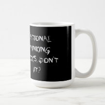 la pensée rationnelle suce, n'est-ce pas ? tasse à café