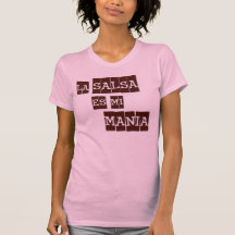 La Salsa es mi Mania T Shirt