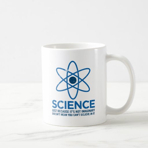 La Science - juste parce que son non imaginaire… Tasse À Café