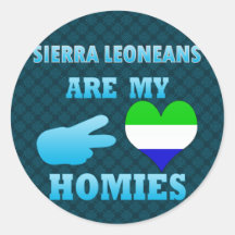 La sierra Leoneans sont mon Homies Adhésifs Ronds