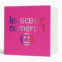 La Sœur Numéro 1 ( Number 1 Sister in French ) 3 Ring Binder