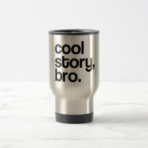 LA TASSE FRAÎCHE ORIGINALE DE L'HISTOIRE BRO