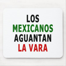 La Vara de visibilité directe Mexicanos Aguantan Tapis De Souris
