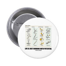 La vie bourgeonne juste avec le potentiel (les typ badge