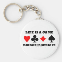La vie est un pont de jeu est sérieuse (l'attitude porte-clef