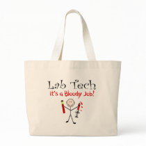 Lab Tech "It's a Bloody Job" Tote Bag