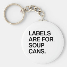 LABELS ARE FOR SOUP CANS KEYCHAIN