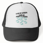 Lack of Adhesive Ducks Humor Trucker Hat