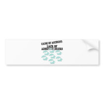 Lack of Adhesive Ducks Humour Bumper Sticker