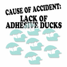 Lack of Adhesive Ducks Humour Cut Outs