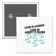 Lack of Adhesive Ducks Humour Pin