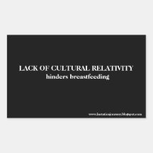 LACK OF CULTURAL RELATIVITY HINDERS BREASTFEEDING RECTANGULAR STICKERS