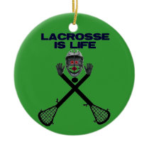 Lacrosse is Life Ornament