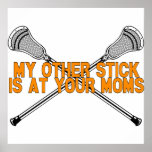 Lacrosse My Other Stick Poster