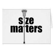 Lacrosse Size Matters Greeting Cards