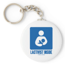 Lactivist Inside (Breastfeeding Advocacy Sign) Key Chain