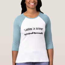 Ladies In Krime Shirts