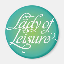 Lady Of Leisure 3B Fridge Magnet