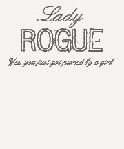 Lady ROGUE Tee Shirt